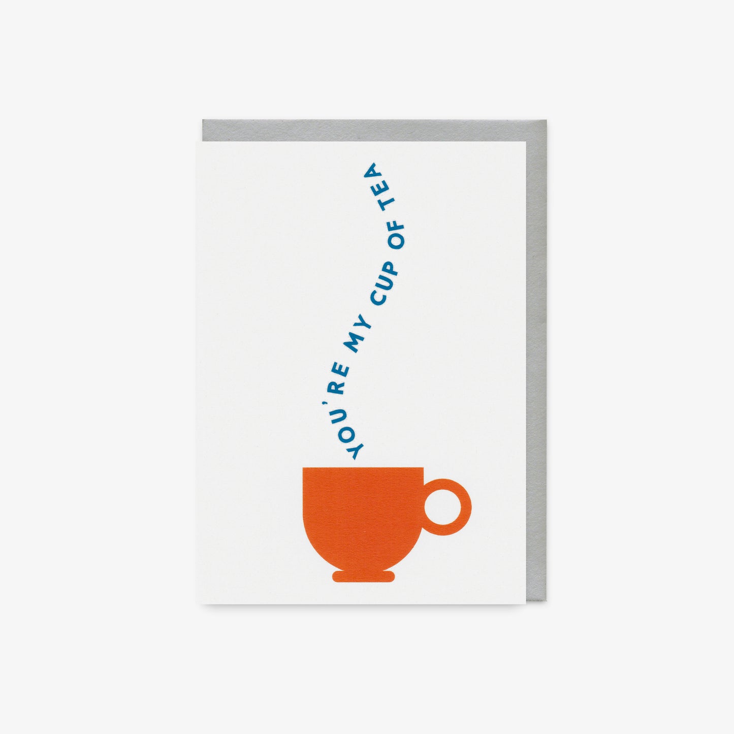 You're my cup of tea