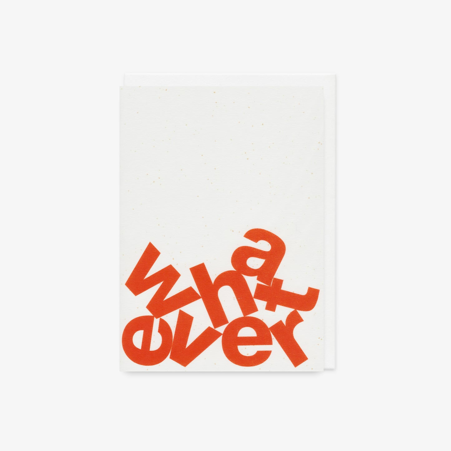 Whatever